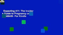 Expecting 411: The Insider s Guide to Pregnancy and Childbirth  For Kindle