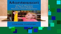 Full version  Montessori: Why It Matters For Your Child s Success And Happiness  Best Sellers