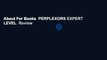 About For Books  PERPLEXORS EXPERT LEVEL  Review
