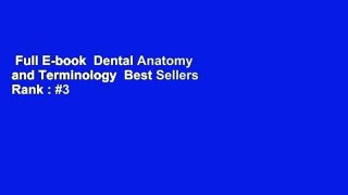 Full E-book  Dental Anatomy and Terminology  Best Sellers Rank : #3