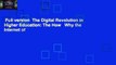 Full version  The Digital Revolution in HIgher Education: The How   Why the Internet of