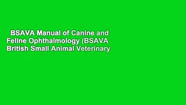 BSAVA Manual of Canine and Feline Ophthalmology (BSAVA British Small Animal Veterinary