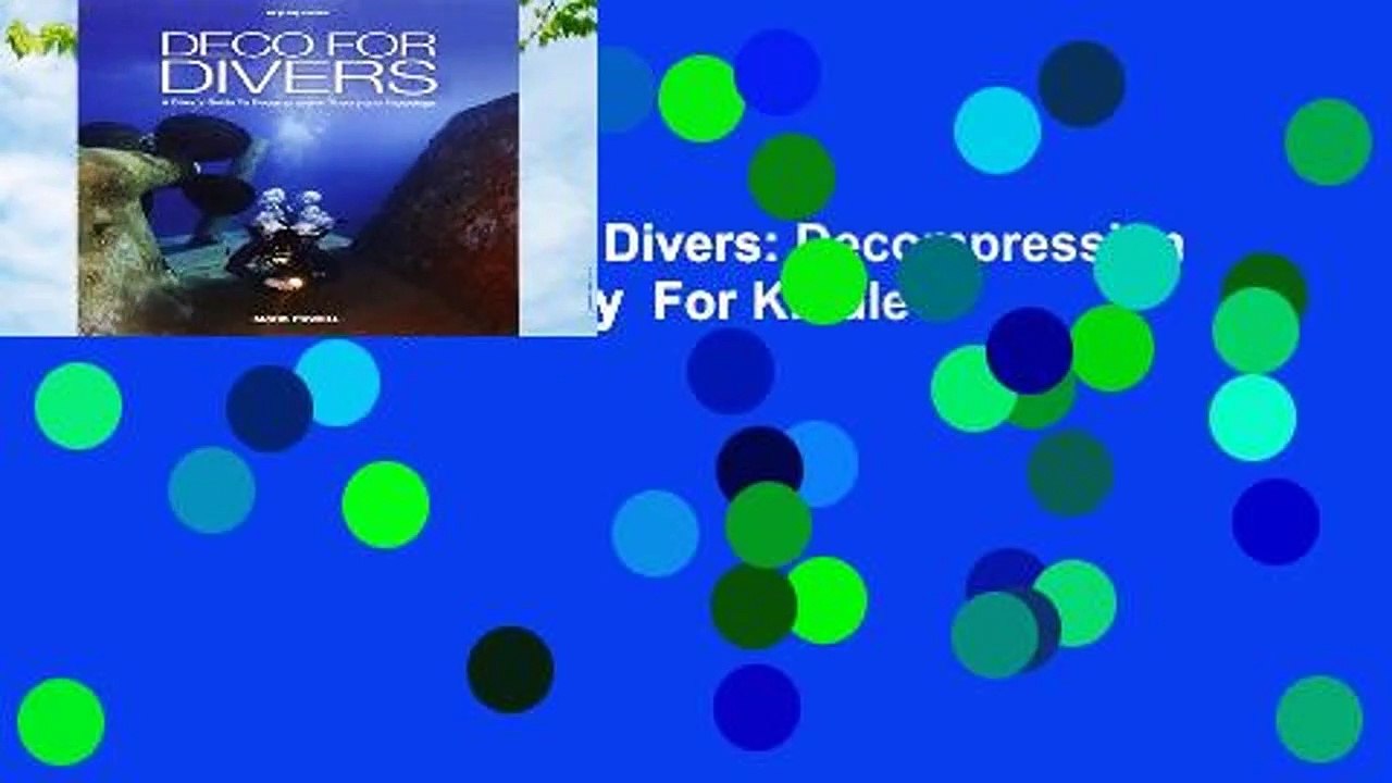 Full E-book  Deco for Divers: Decompression Theory and Physiology  For Kindle