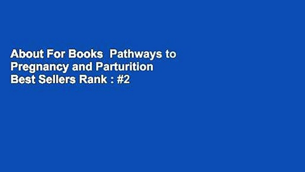 About For Books  Pathways to Pregnancy and Parturition  Best Sellers Rank : #2