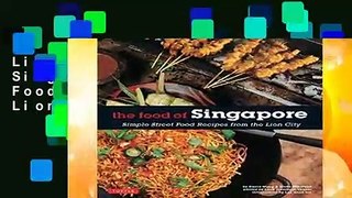 Library  The Food of Singapore: Simple Street Food Recipes from the Lion City - Djoko Wibisono