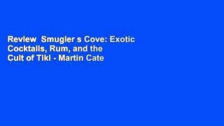 Review  Smugler s Cove: Exotic Cocktails, Rum, and the Cult of Tiki - Martin Cate