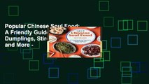 Popular Chinese Soul Food: A Friendly Guide for Homemade Dumplings, Stir-Fries, Soups, and More -