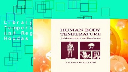 Library  Human Body Temperature: Its Measurement and Regulation - Y. Houdas