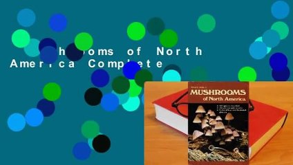 Mushrooms of North America Complete