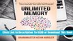 [Read] Unlimited Memory: How to Use Advanced Learning Strategies to Learn Faster, Remember More