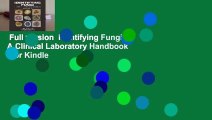 Full version  Identifying Fungi: A Clinical Laboratory Handbook  For Kindle