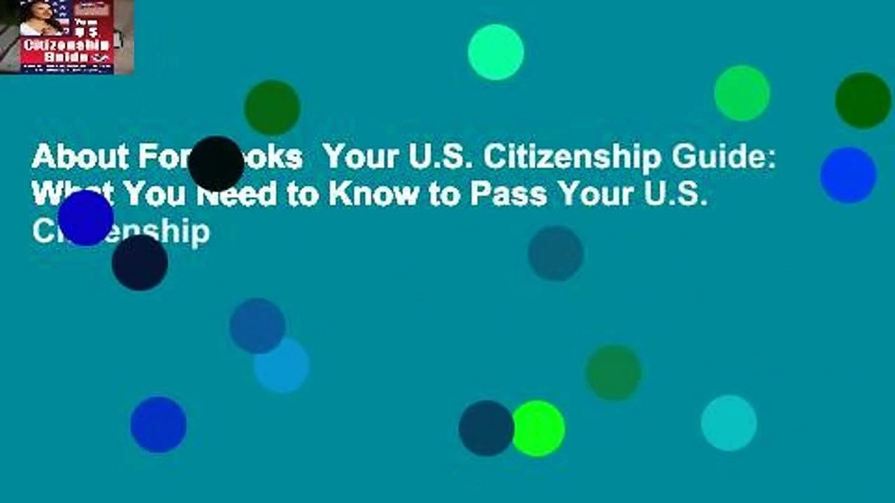 About For Books  Your U.S. Citizenship Guide: What You Need to Know to Pass Your U.S. Citizenship