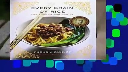 Library  Every Grain of Rice: Simple Chinese Home Cooking - Fuchsia Dunlop