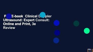 Full E-book  Clinical Doppler Ultrasound: Expert Consult: Online and Print, 3e  Review