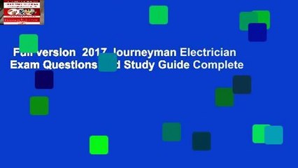 Full version  2017 Journeyman Electrician Exam Questions and Study Guide Complete