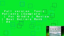 Full version  Toxic Patients {Complete  | For Kindle | Review | Best Sellers Rank : #4