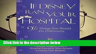 If Disney Ran Your Hospital: 9 1/2 Things You Would Do Differently Complete