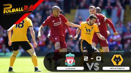 ลิเวอร์พูล 2 - 0 วูล์ฟแฮมป์ตัน