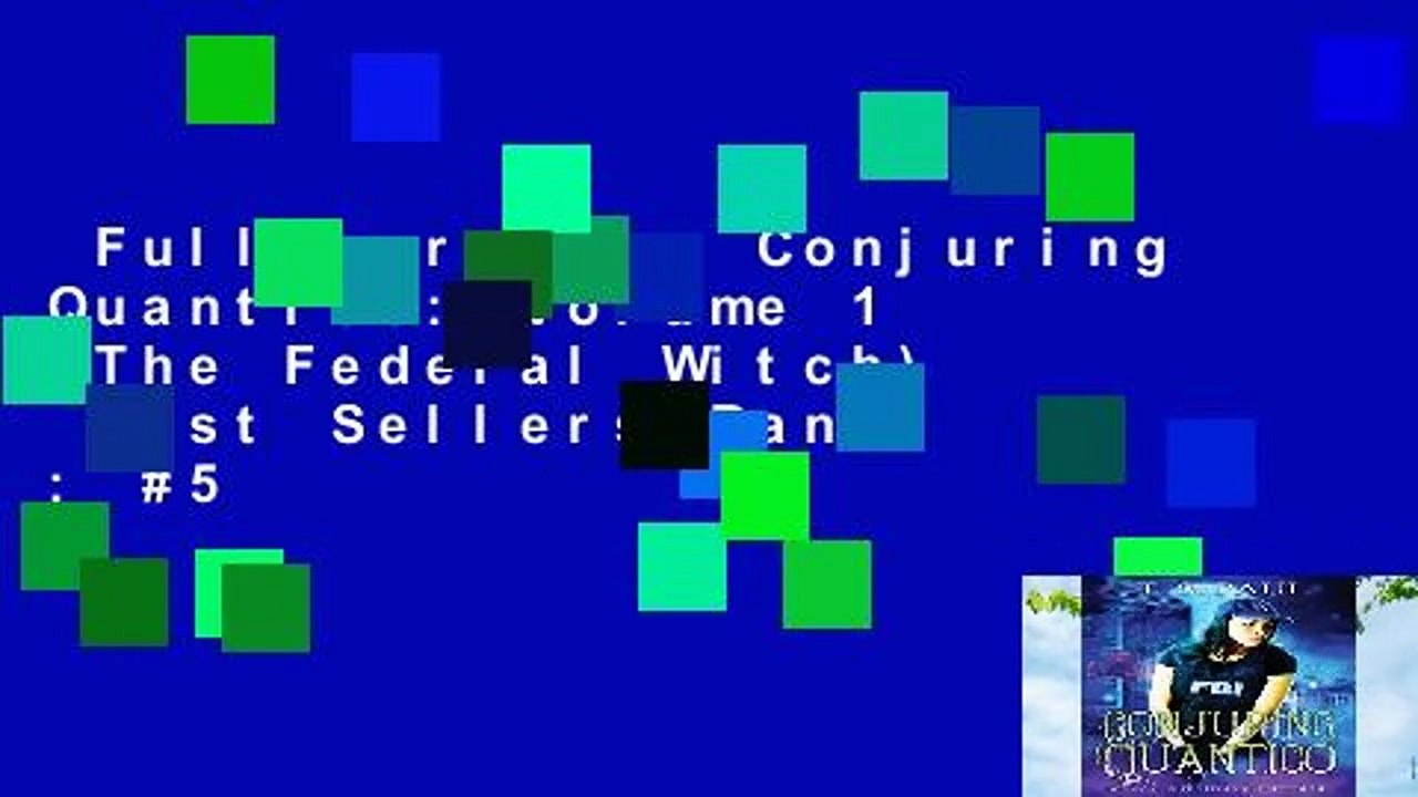 Full version  Conjuring Quantico: Volume 1 (The Federal Witch)  Best Sellers Rank : #5