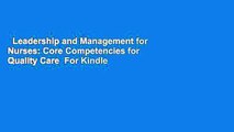 Leadership and Management for Nurses: Core Competencies for Quality Care  For Kindle