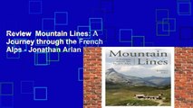 Review  Mountain Lines: A Journey through the French Alps - Jonathan Arlan