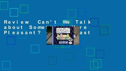 Review  Can't We Talk about Something More Pleasant? - Roz Chast
