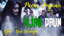 Hijau Daun - Pacar Impian (Official Video Music)
