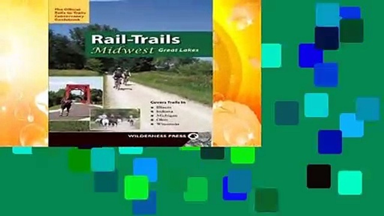 Popular Rail-Trails Midwest Great Lakes: Illinois, Indiana, Michigan, Ohio and Wisconsin -