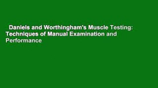 Daniels and Worthingham's Muscle Testing: Techniques of Manual Examination and Performance