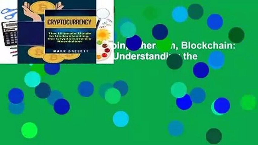 Cryptocurrency: Bitcoin, Ethereum, Blockchain: The Ultimate Guide to Understanding the