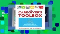 The Caregiver's Toolbox: Checklists, Forms, Resources, Mobil Apps, and Straight Talk to Help You