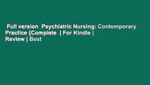 Full version  Psychiatric Nursing: Contemporary Practice {Complete  | For Kindle | Review | Best