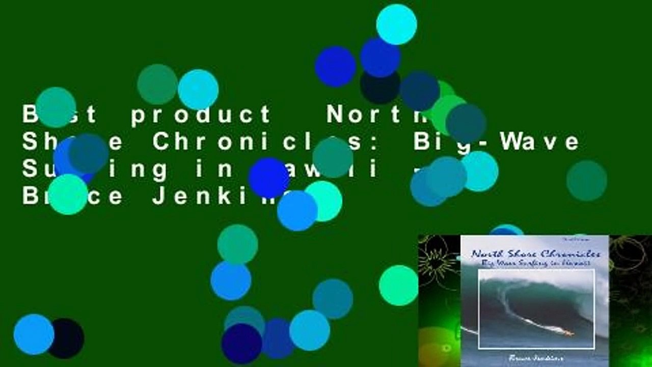Best product  North Shore Chronicles: Big-Wave Surfing in Hawaii - Bruce Jenkins