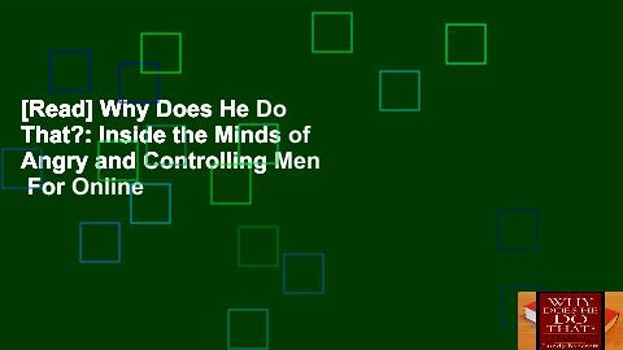 [Read] Why Does He Do That?: Inside the Minds of Angry and Controlling Men  For Online