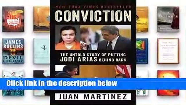 Popular Conviction: The Untold Story of Putting Jodi Arias Behind Bars - Juan Martinez