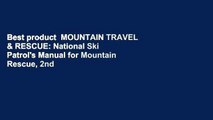 Best product  MOUNTAIN TRAVEL & RESCUE: National Ski Patrol's Manual for Mountain Rescue, 2nd