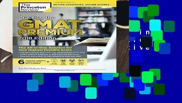 About For Books Cracking the GMAT Premium Edition with 6 Computer-Adaptive Practice Tests, 2018