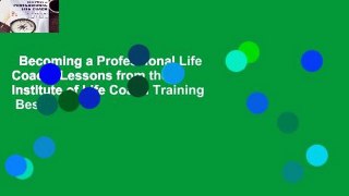 Becoming a Professional Life Coach: Lessons from the Institute of Life Coach Training  Best