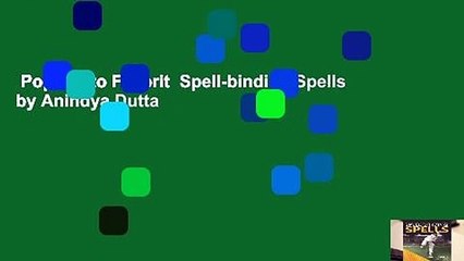Popular to Favorit  Spell-binding Spells by Anindya Dutta