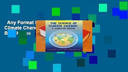 Any Format For Kindle  The Science of Climate Change: A Hands-On Course by Blair H. Lee