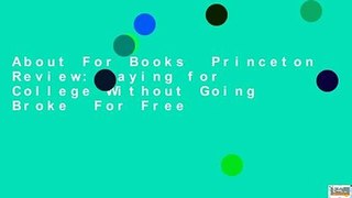 About For Books  Princeton Review: Paying for College Without Going Broke  For Free