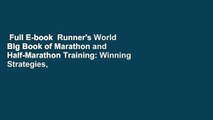 Full E-book  Runner's World Big Book of Marathon and Half-Marathon Training: Winning Strategies,