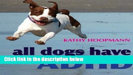 About For Books  All Dogs Have ADHD Complete