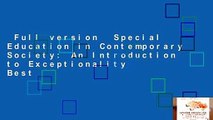 Full version  Special Education in Contemporary Society: An Introduction to Exceptionality  Best