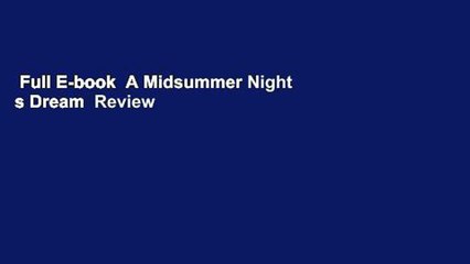 Full E-book  A Midsummer Night s Dream  Review