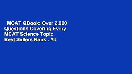 MCAT QBook: Over 2,000 Questions Covering Every MCAT Science Topic  Best Sellers Rank : #3