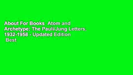 About For Books  Atom and Archetype: The Pauli/Jung Letters, 1932-1958 - Updated Edition  Best