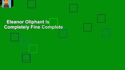 Eleanor Oliphant Is Completely Fine Complete