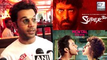 Rajkummar Rao Reacts On Mental Hai Kya And Super 30 Release Controversy
