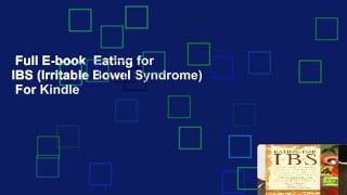 Full E-book  Eating for IBS (Irritable Bowel Syndrome)  For Kindle